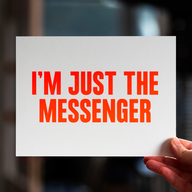 I'm just the messenger (Grußkarte)