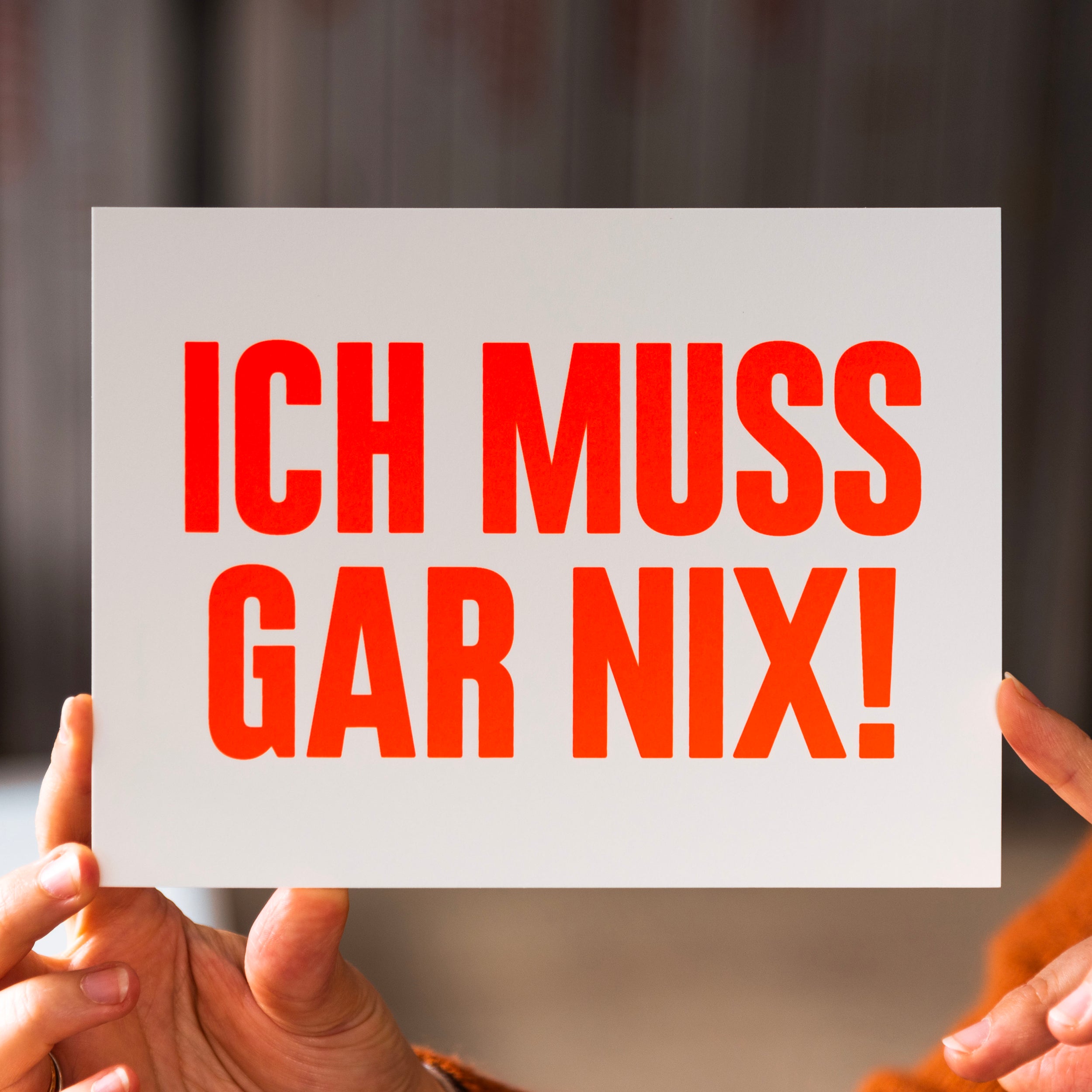 Ich muss gar nix! (Grußkarte)