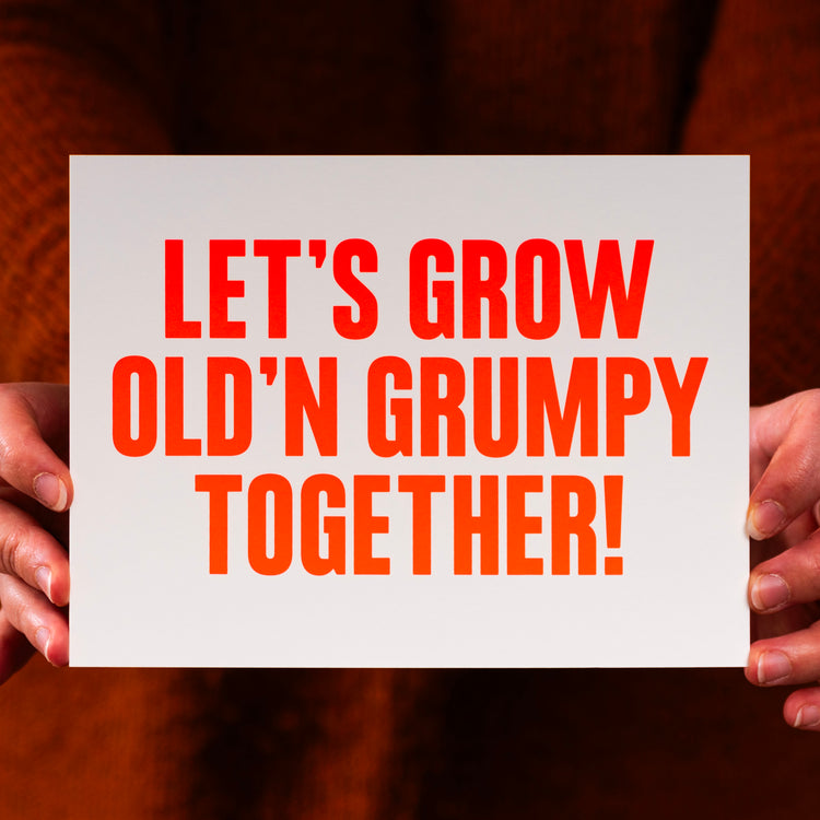 Let's grow old'n grumpy together (Grußkarte)