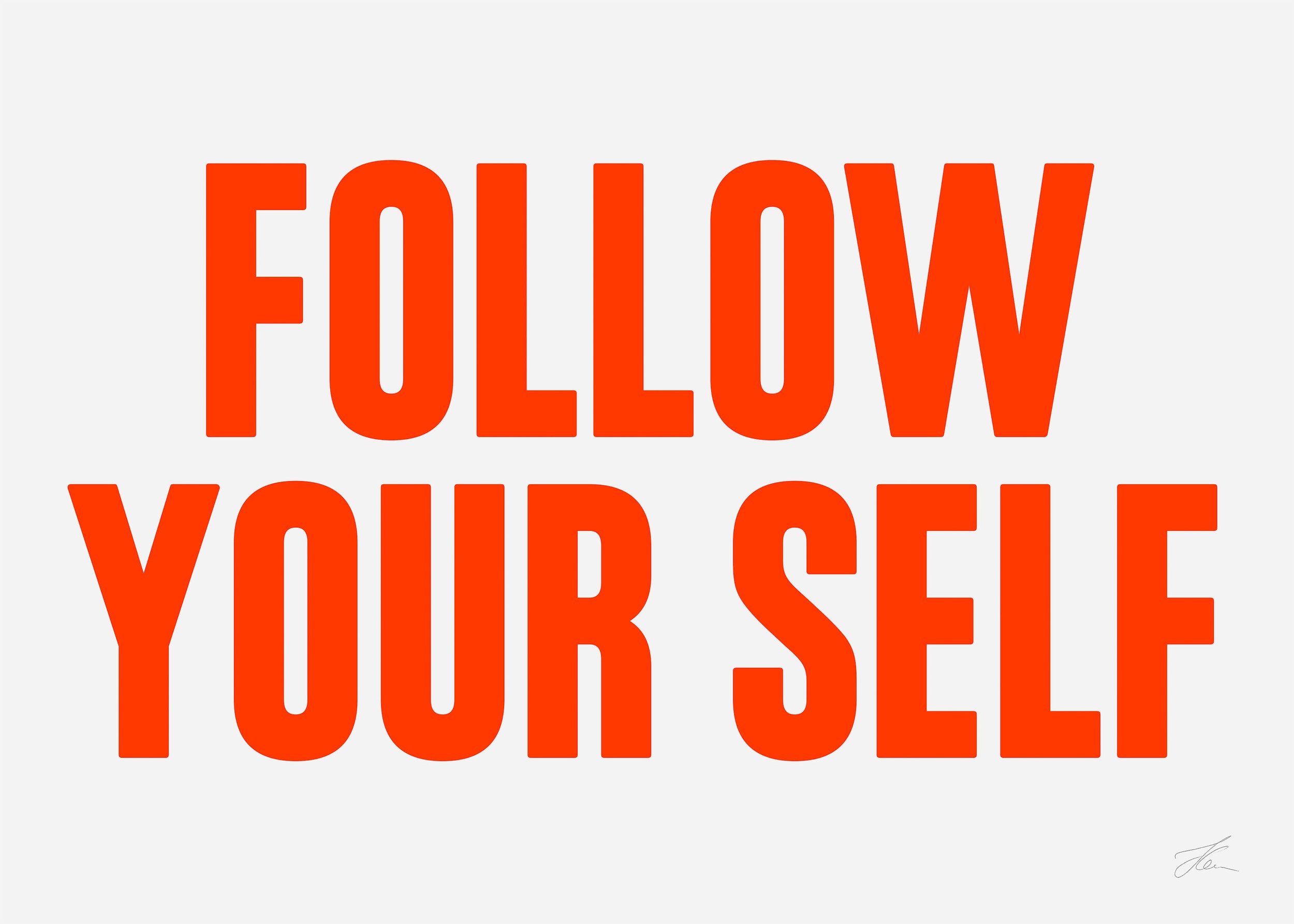 Follow your self