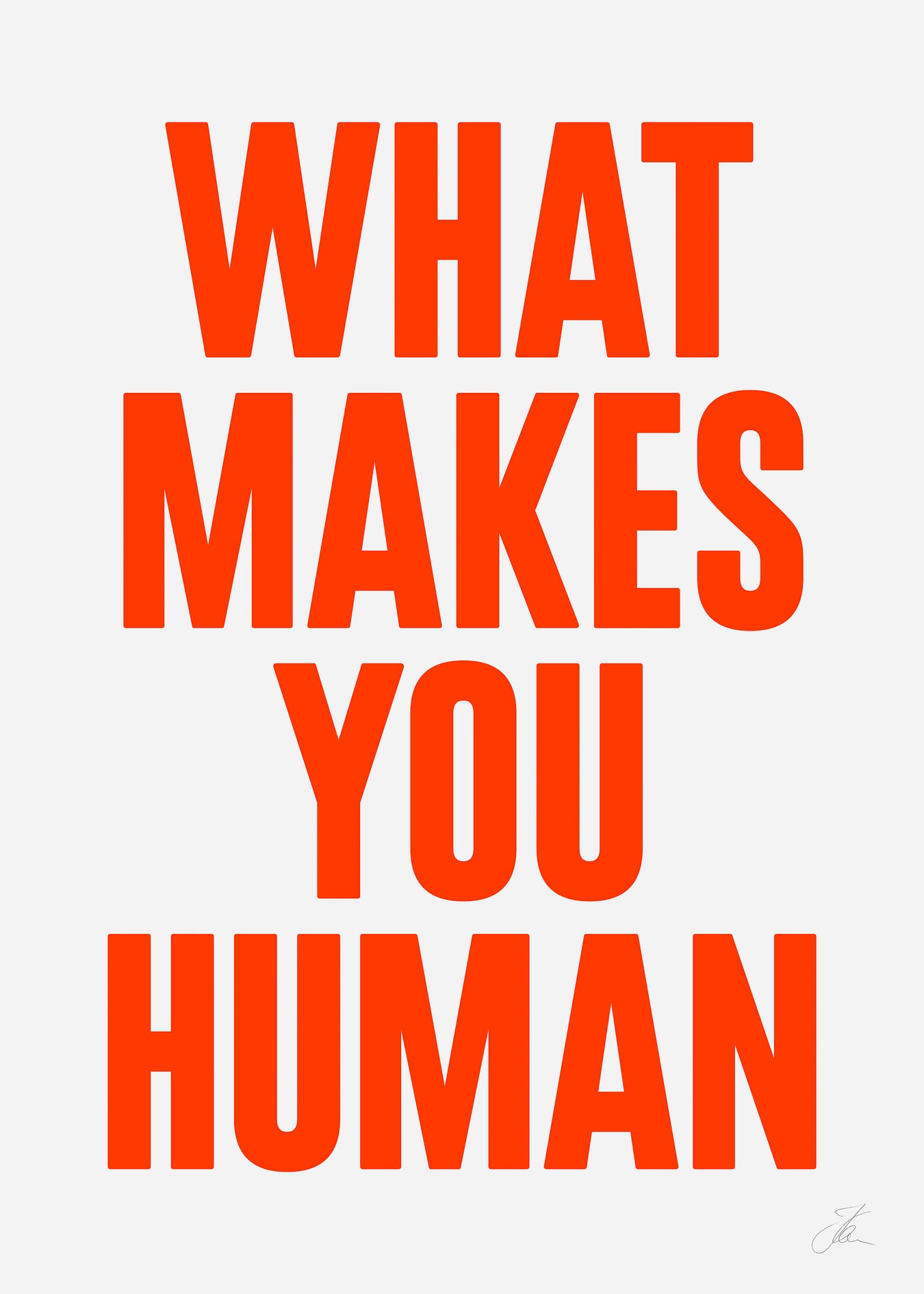 What makes you human (Neon-Red)